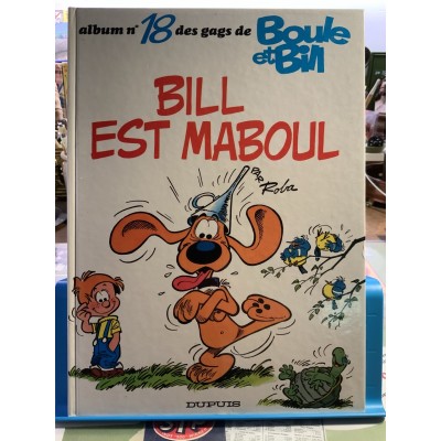 Album No 18 des gags de Boule et Bill - Bill est maboul De Roba